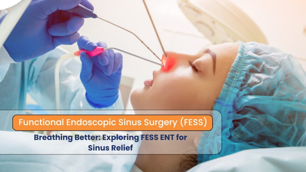 Revolutionizing Sinus Care Best Hospital S Fess Functional Endoscopic