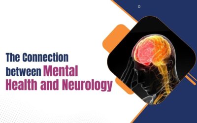 The Connection between Mental Health and Neurology