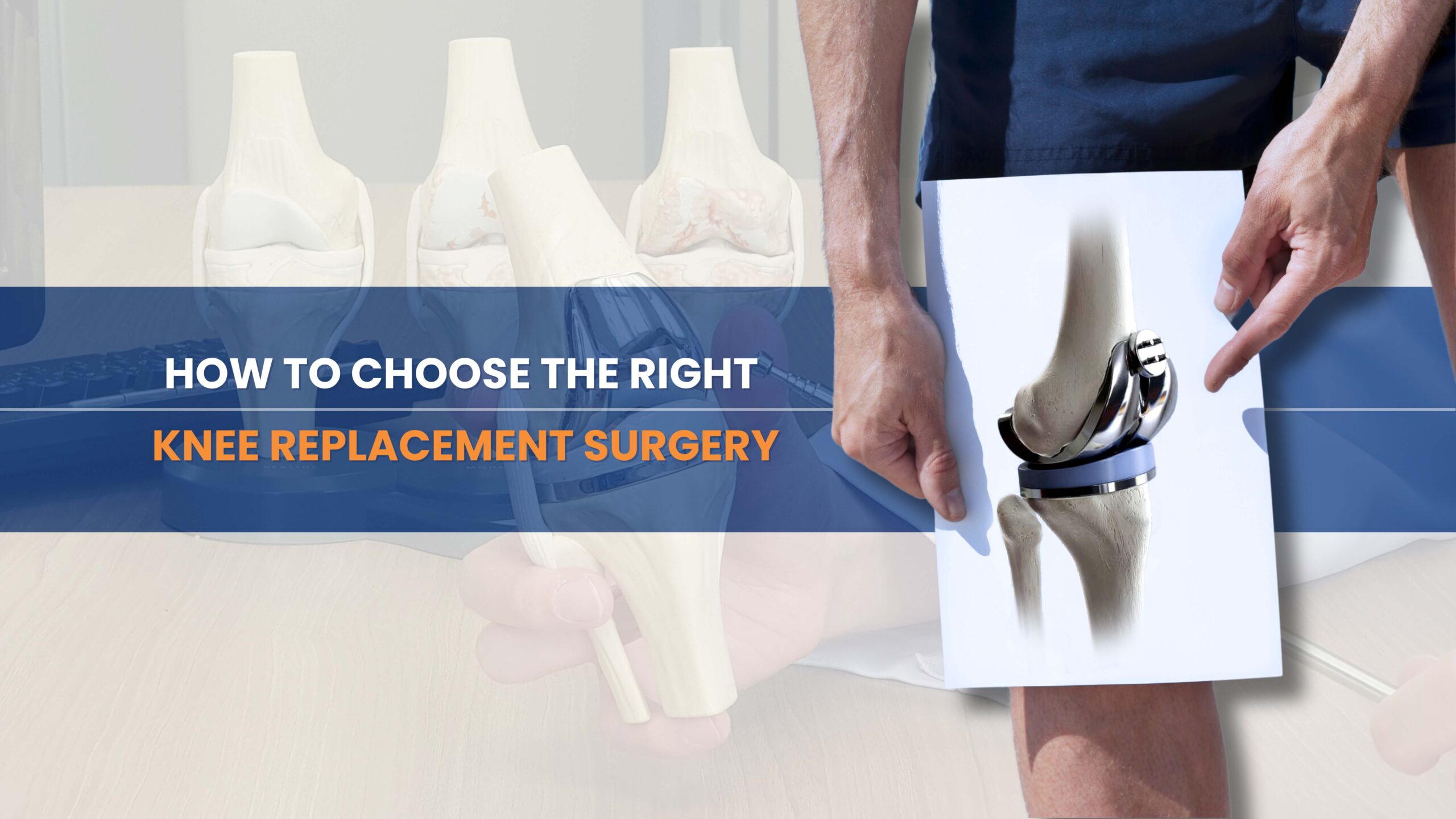 How to Choose the Right Knee Replacement Surgery for Your Budget and Needs at Wellness Hospitals
