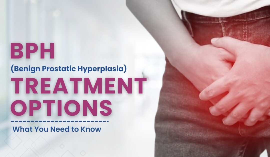 Benign Prostatic Hyperplasia (BPH) Treatment Options — Expert Guide by Dr Yensani Prashanth Reddy